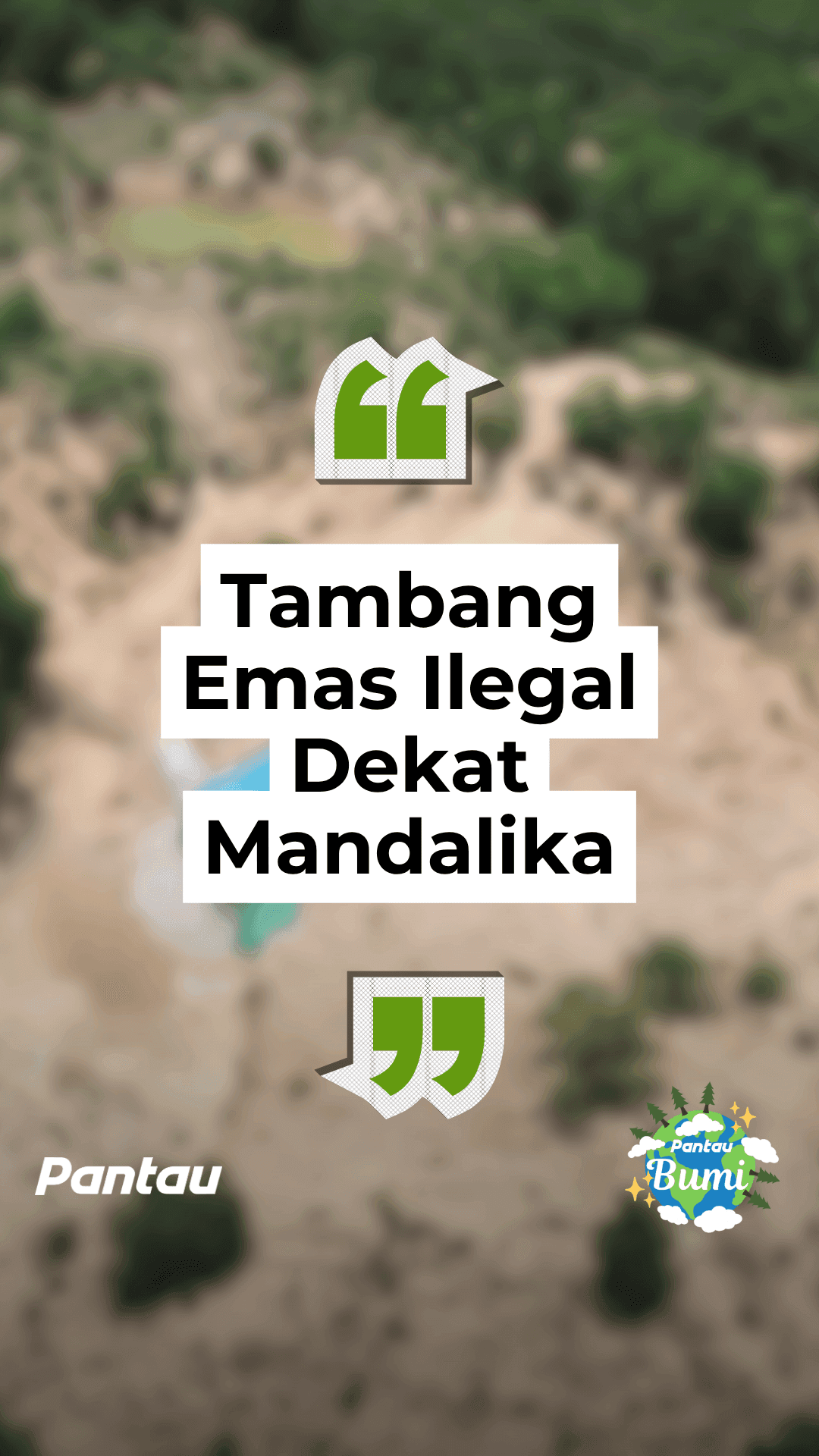 TAMBANG EMAS ILEGAL DEKAT MANDALIKA