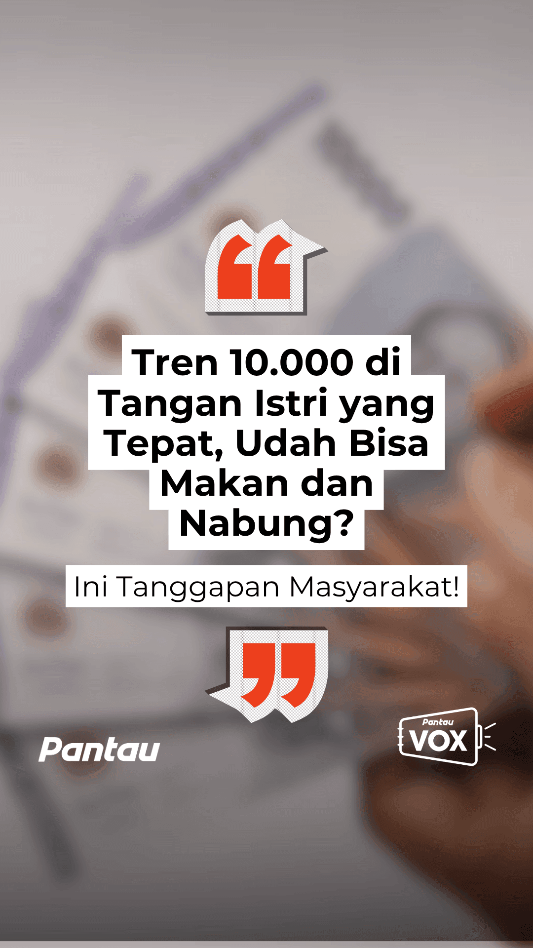 TREN 10.000 DI TANGAN ISTRI YANG TEAP, UDAH BISA MAKAN DAN NABUNG?