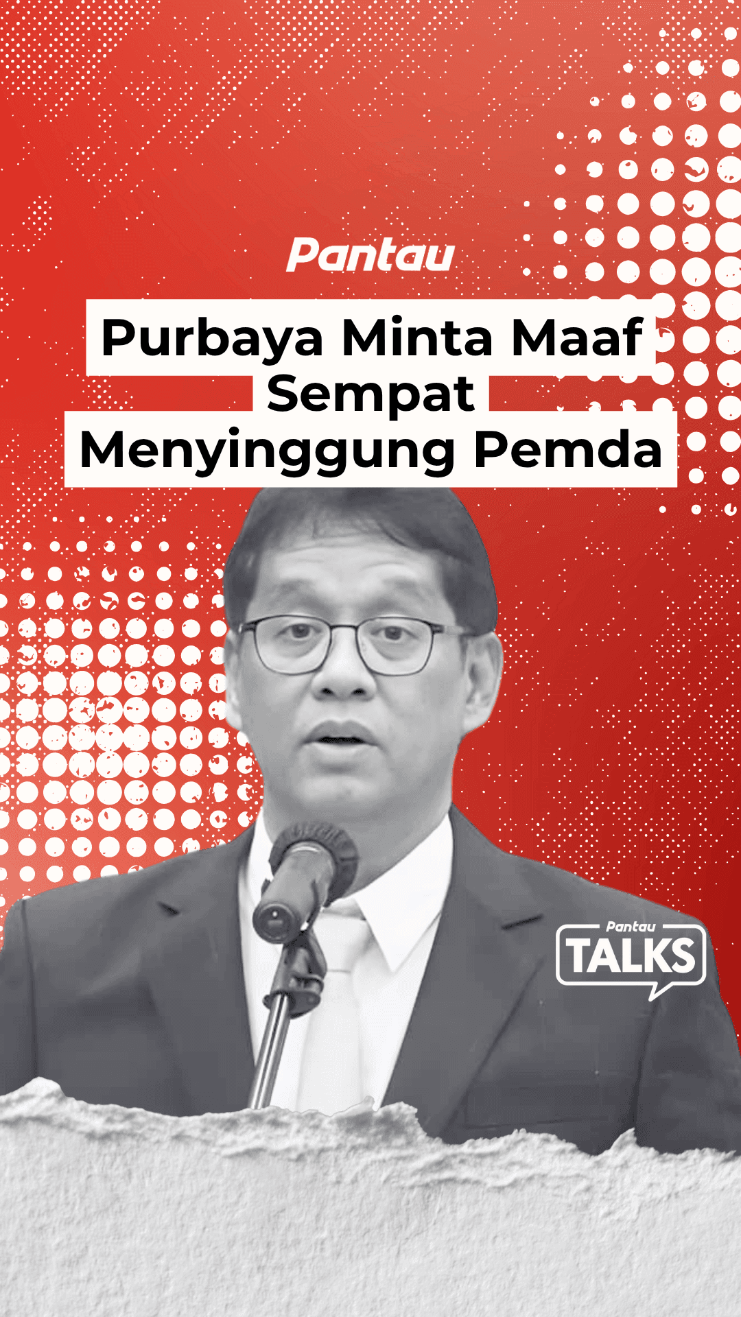 PURBAYA MINTA MAAF SEMPAT MENYINGGUNG PEMDA