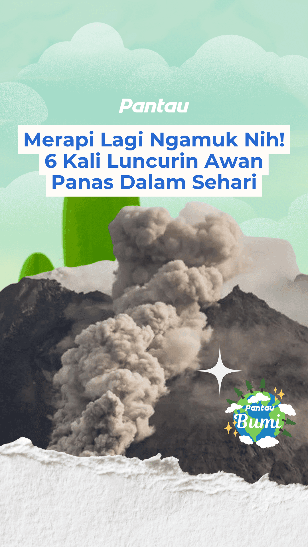 MERAPI LAGI NGAMUK NIH! 6 KALI LUNCURIN AWAN PANAS DALAM SEHARI!