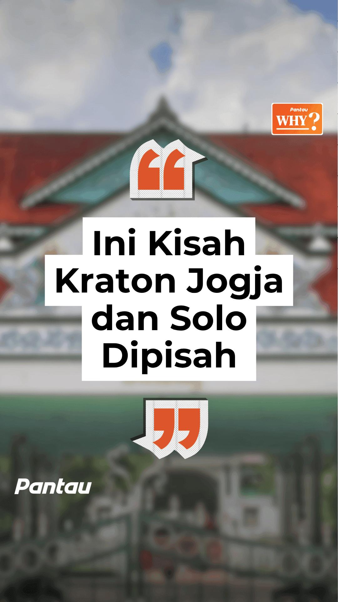INI KISAH KRATON JOGJA DAN SOLO DIPISAH