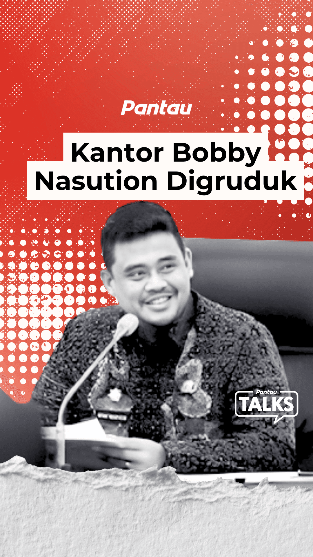 KANTOR BOBBY NASUTION DIGRUDUK
