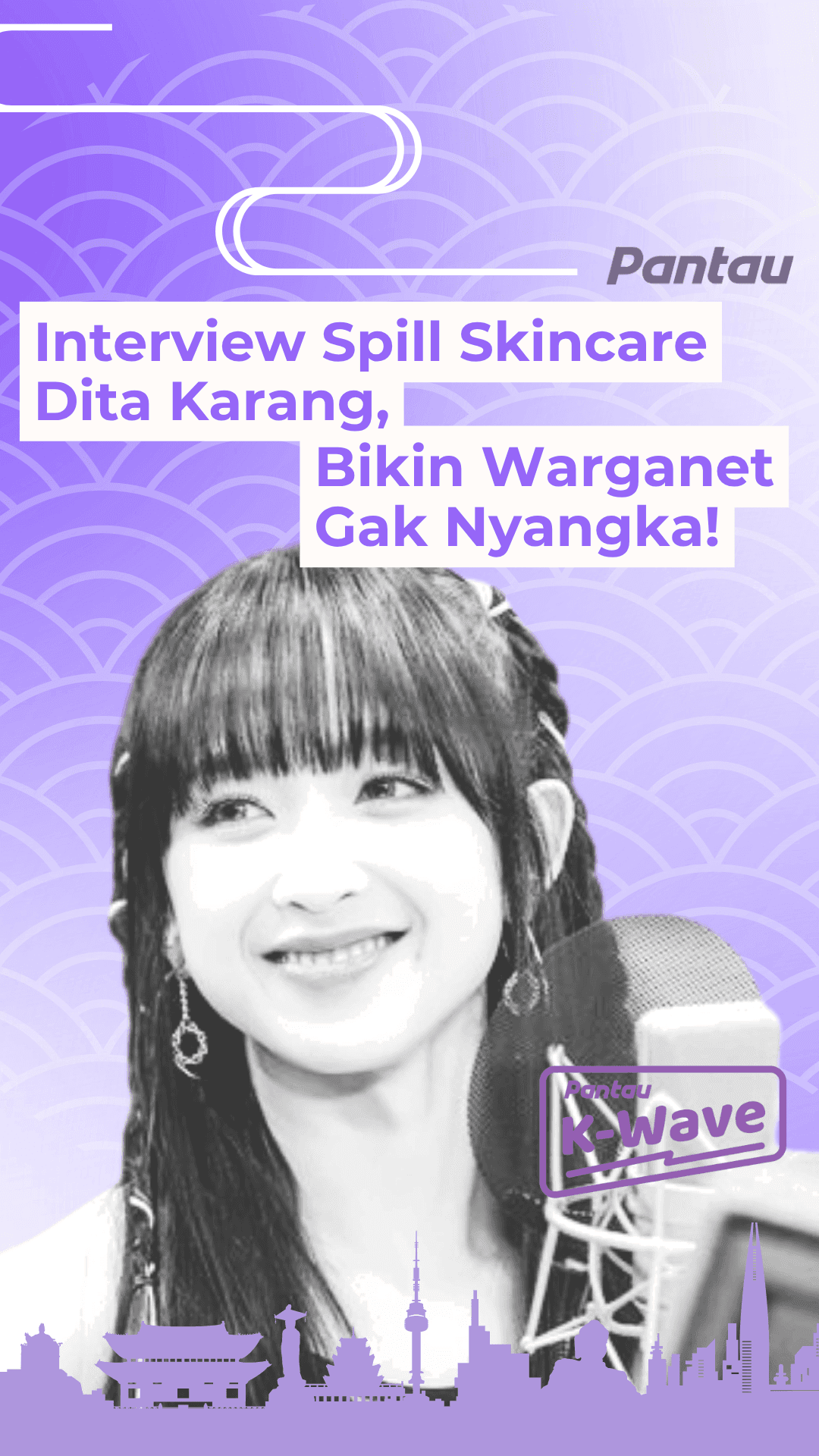 INTERVIEW SPILL SKINCARE DITA KARANG
