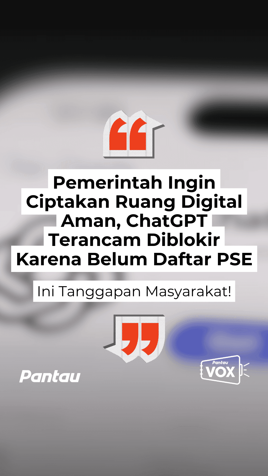 PEMERINTAH INGIN CIPTAKAN RUANG DIGITAL AMAN, CHAT GPT TERANCAM DIBLOKIR KARENA BELUM DAFTAR PSE