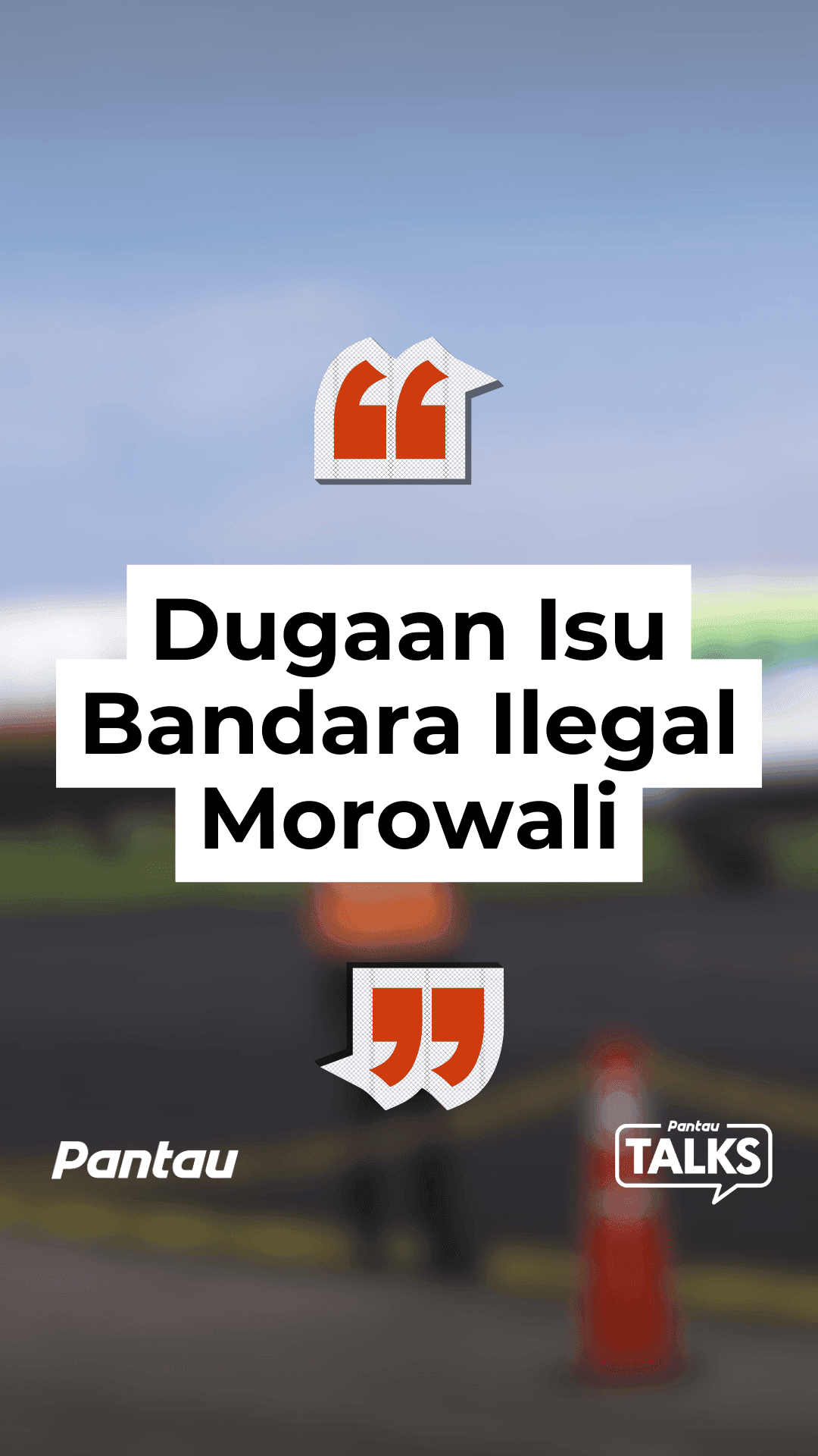 DUGAAN ISU BANDARA ILEGAL MOROWALI