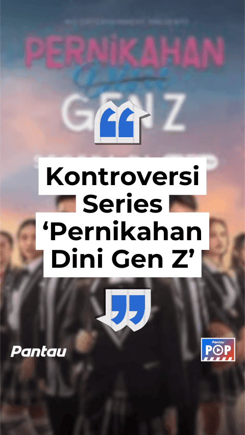 KONTROVERSI SERIES ‘PERNIKAHAN DINI GEN Z’