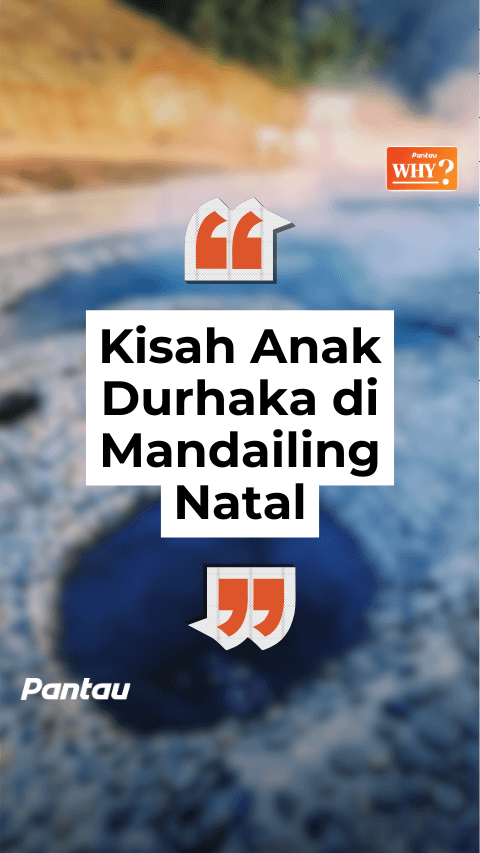 KISAH ANAK DURHAKA DI MANDAILING NATAL