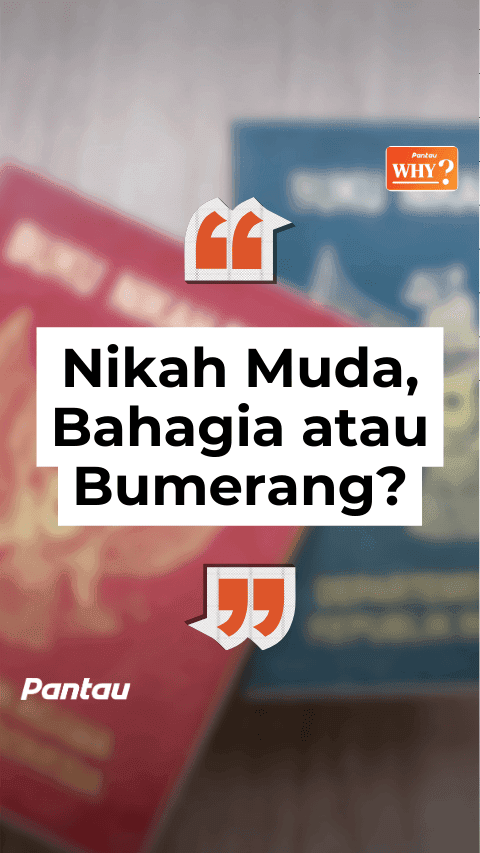 NIKAH MUDA, BAHAGIA ATAU BUMERANG?