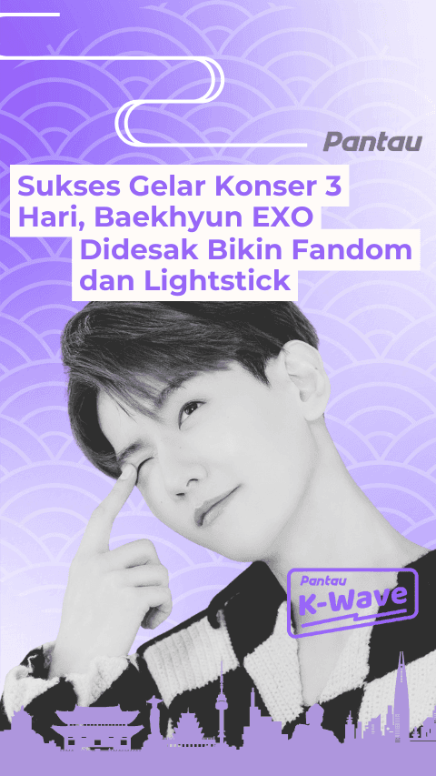 SUKSES GELAR KONSER 3 HARI, BARKHYUN EXO DIDESAK BIKIN FANDOM DAN LIGHTSTICK