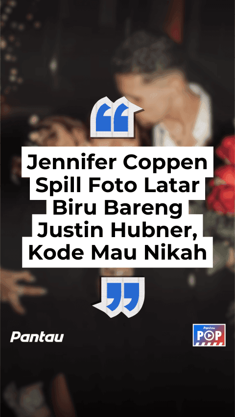 JENNIFER COPPEN SPILL FOTO LATAR BELAKANG BIRU BARENG JUSTIN HUBNER KODE MAU NIKAH