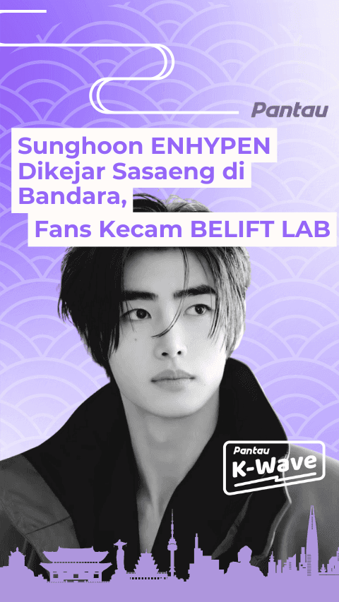 SUNGHOON ENHYPEN DIKEJAR SASAENG DI BANDARA, FANS KECAM BELIFT LAB