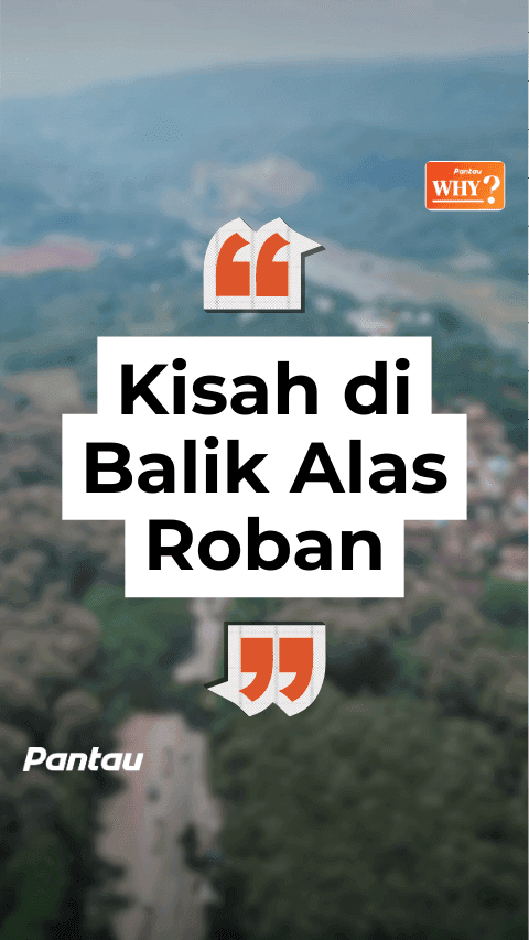 KISAH DIBALIK ALAS ROBAN
