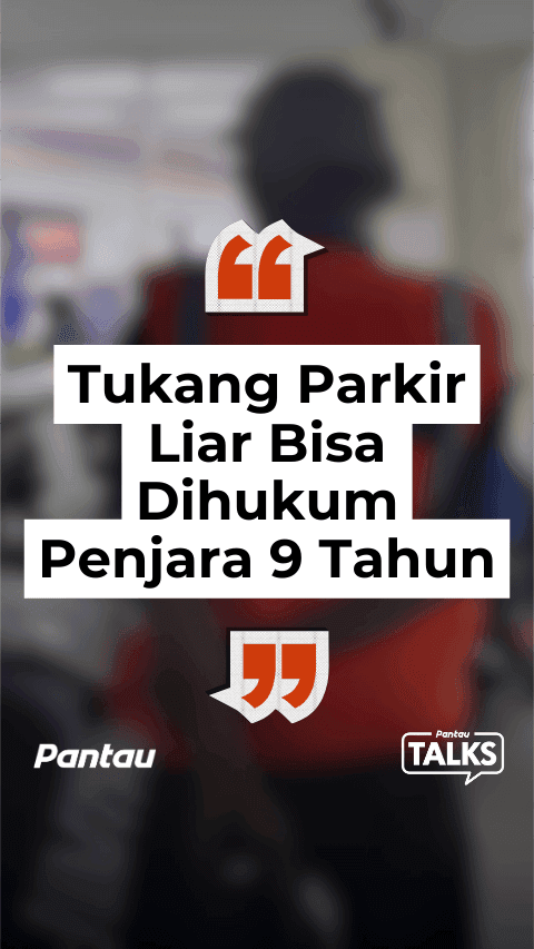 TUKANG PARKIR LIAR BISA DIHUKUM PENJARA 9 TAHUN