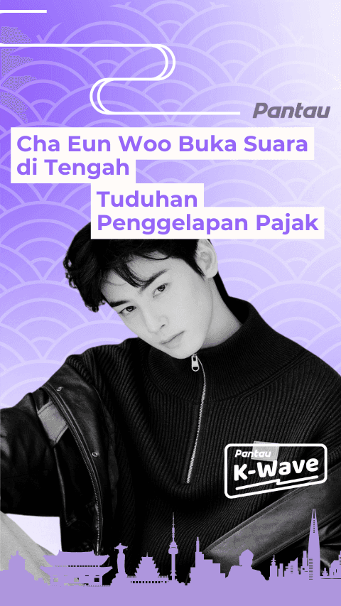 CHA EUN WOO BUKA SUARA DI TENGAH TUDUHAN PENGGELAPAN PAJAK