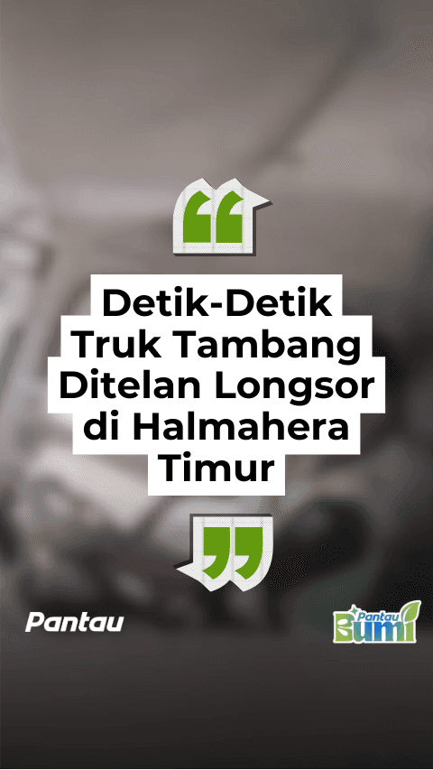 DETIK DETIK TRUK TAMBANG DITELAN LONGSOR DI HALMAHERA