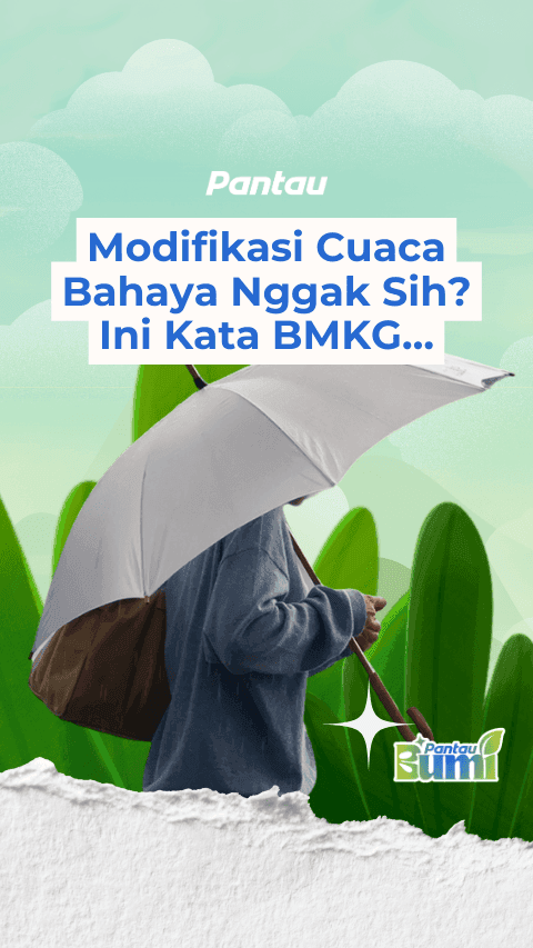 MODIFIKASI CUACA BAHAYA NGGAK SIH? INI KATA BMKG