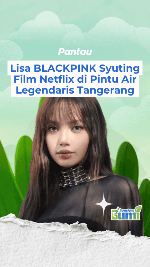 LUSA BLACKPINK SYUTING FILM NETFLIX DI PINTU AIR LEGENDARIS TANGERANG