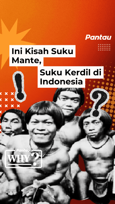 INI KISAH SUKU MANTE