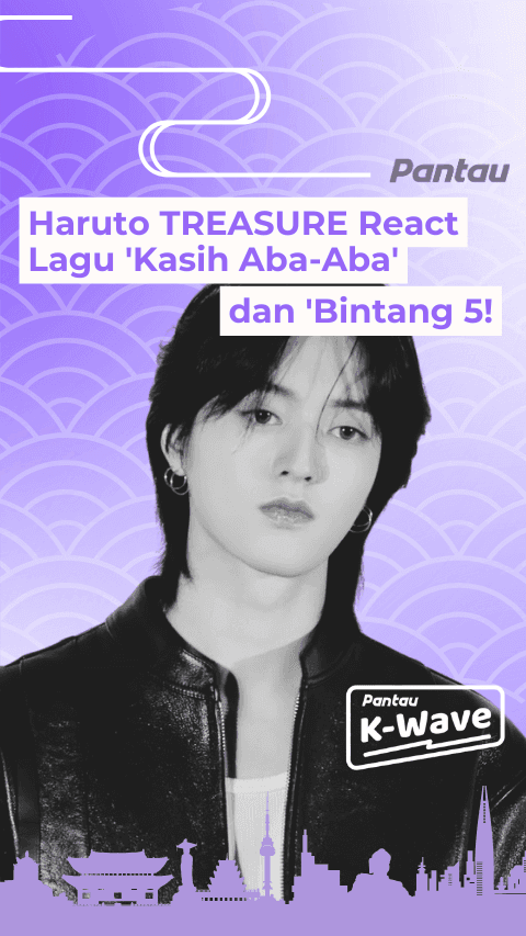 HARUTO TREASURE REACT LAGU ‘KASIH ABA ABA’ DAN ‘BINTANG 5!’