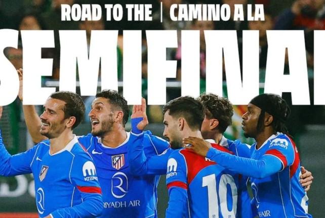 Atletico Madrid Libas Real Betis 5-0 dan Melaju ke Semifinal Piala Raja