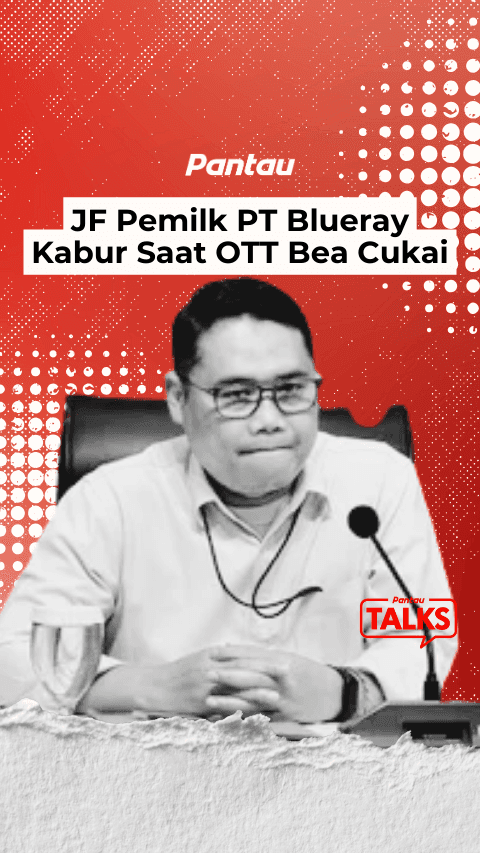 JF PEMILIK PT BLUERAY KABUR SAAT OTT BEA CUKAI