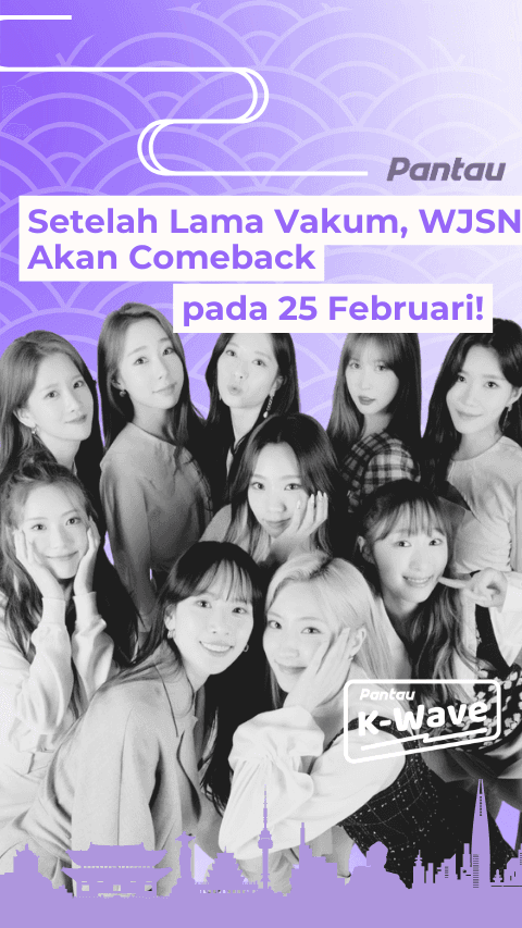 SETELAH LAMA VAKUM, WJSN AKAN COMEBACK PADA 25 FEBRUARI!
