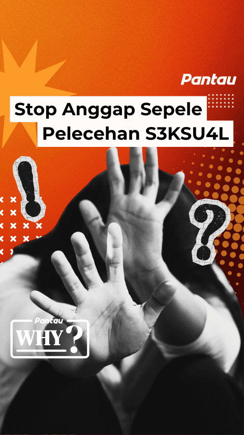 STOP ANGGAP SEPELE PELECEHAN SEKSUAL