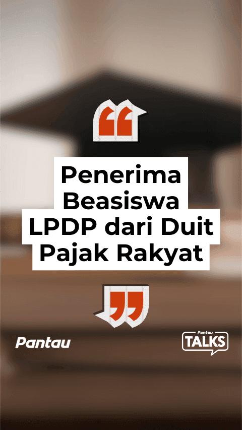 PENERIMA BEASISWA LPDP DARI DUIT PAJAK RAKYAT