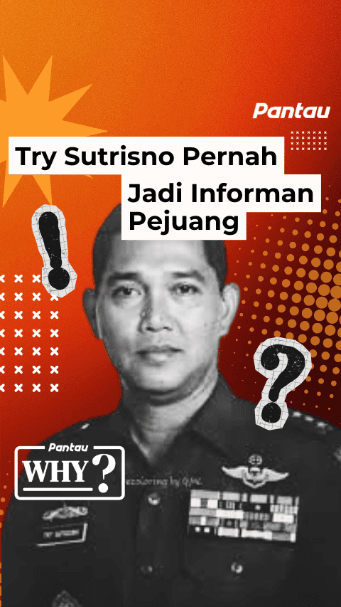 TRY SUTRISNO PERNAH JADI INFORMAN PEJUANG