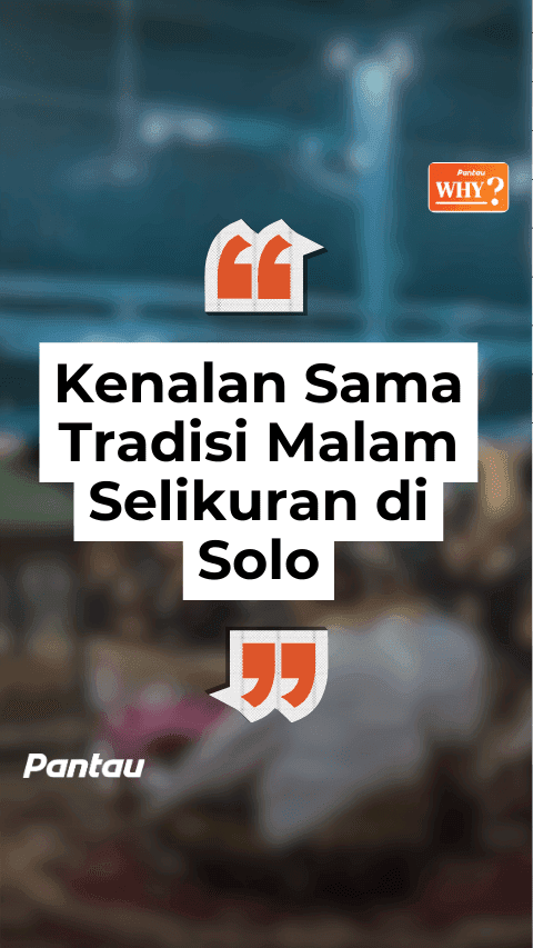 TRADISI MALAM SELIKURAN DI SOLO