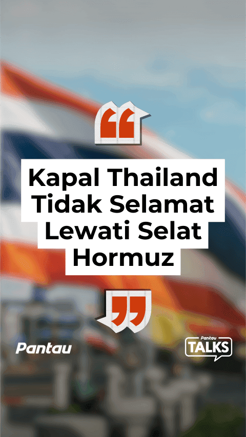 KAPAL THAILAND TIDAK SELAMAT LEWATI SELAT HORMUZ