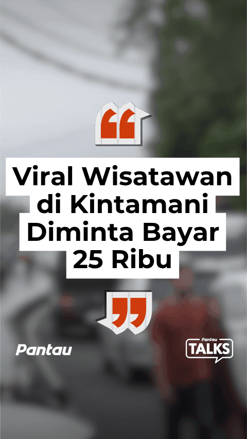 WISATAWAN DI KINTAMANI DIMINTA BAYAR 25 RIBU