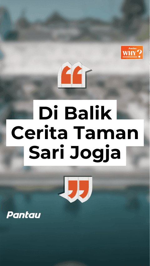 DIBALIK CERITA TAMAN SARI  JOGJA