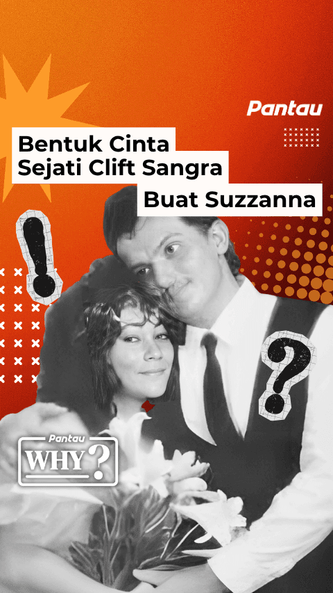 BENTUK CINTA SEJATI CLIFT SANGRA BUAT SUZZANNA