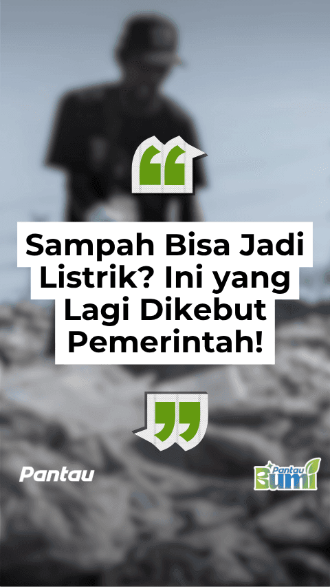 SAMPAH BISA BERUBAH JADI LISTRIK