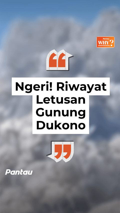 RIWAYAT LETUSAN GUNUNG DUKONO