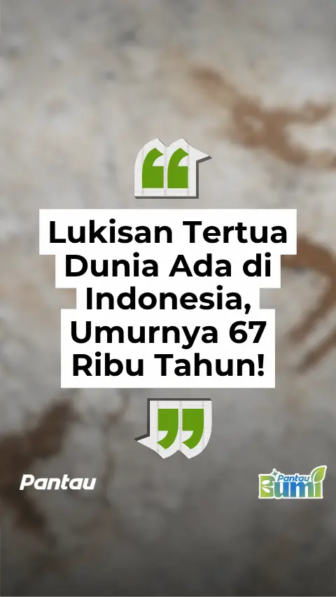 LUKISAN TERTUA DUNIA ADA DI INDONESIA