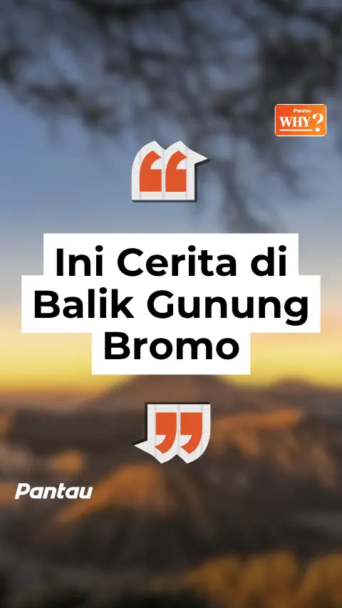 CERITA DIBALIK GUNUNG BROMO