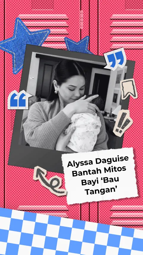 ALYSSA DAGUISE BANTAH MITOS BAYI BAU TANGAN