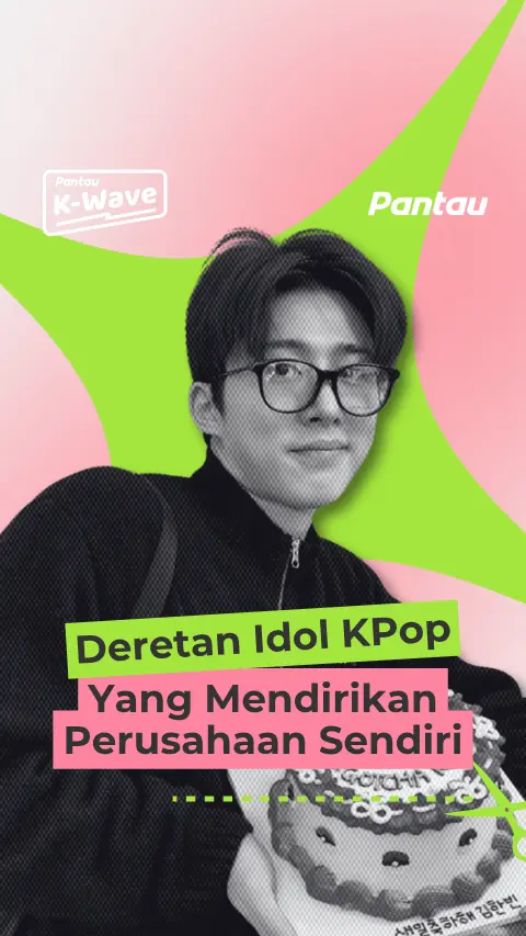 IDOL KPOP YANG MENDIRIKAN PERUSAHAAN SENDIRI
