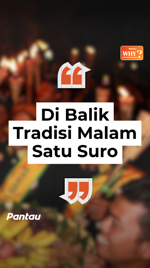 DIBALIK TRADISI MALAM SATU SURO