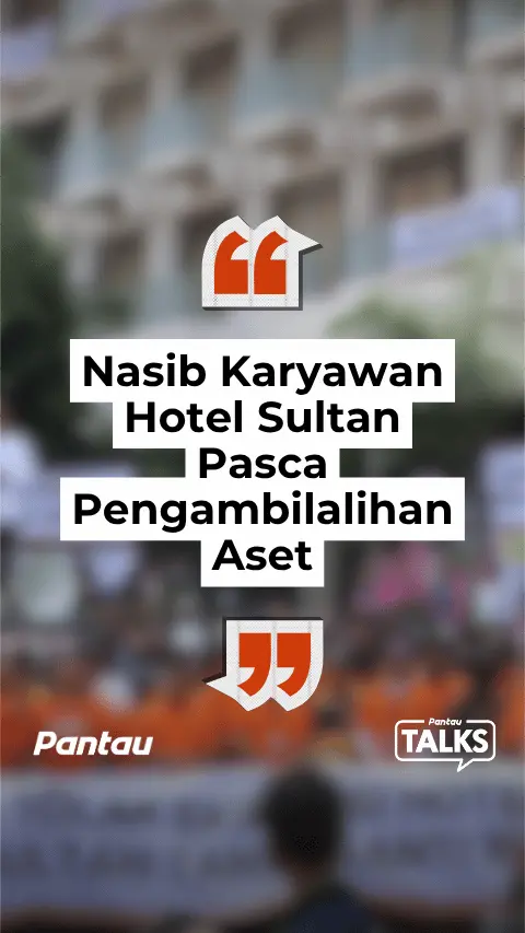 NASIB KARYAWAN HOTEL SULTAN PASCA PENGAMBILALIHAM ASET