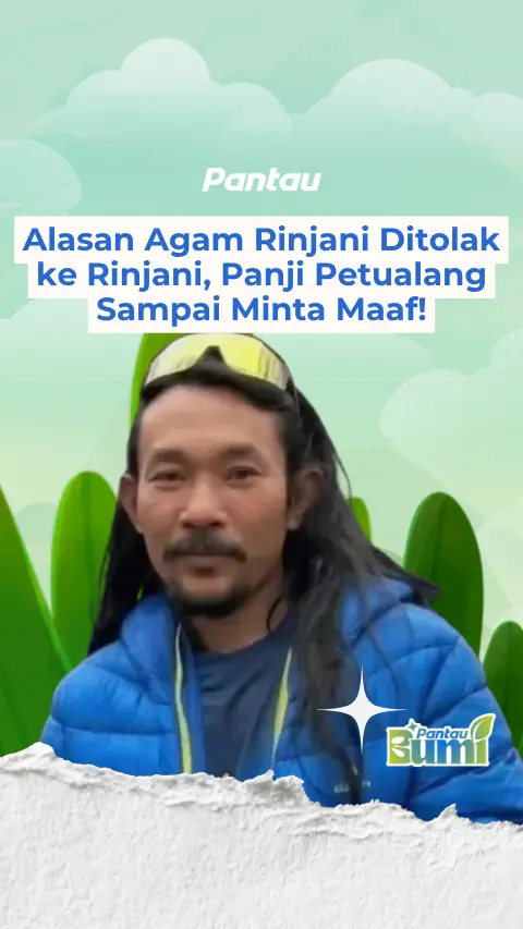 ALASAN AGAM RINJANI DITOLAK KE RINJANI