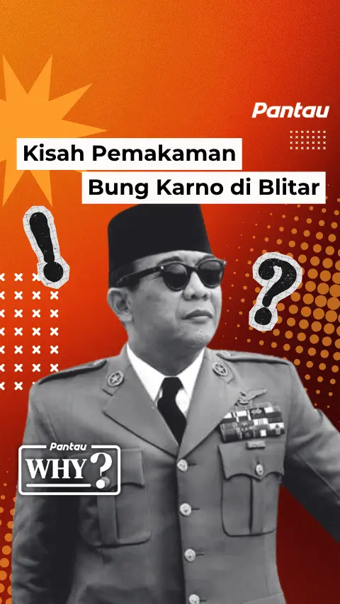 KISAH PEMAKAMAN BUNG KARNO DI BLITAR