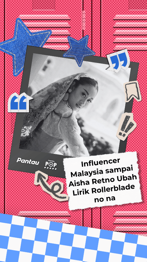 INFLUENCER MALAYSIA SAMPAI AISHA RETNO UBAH LIRIK ROLLERBLADE NO NA