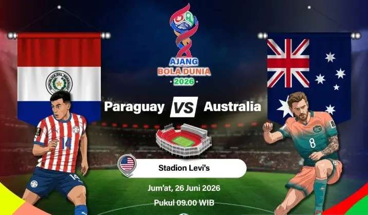 Paraguay dan Australia Turunkan Kekuatan Terbaik demi Tiket Babak 32 Besar Piala Dunia 2026