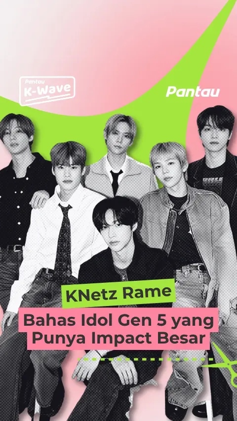 KNETZ RAME BAHAS IDOL GEN 5 YANG PUNYA IMPACT BESAR