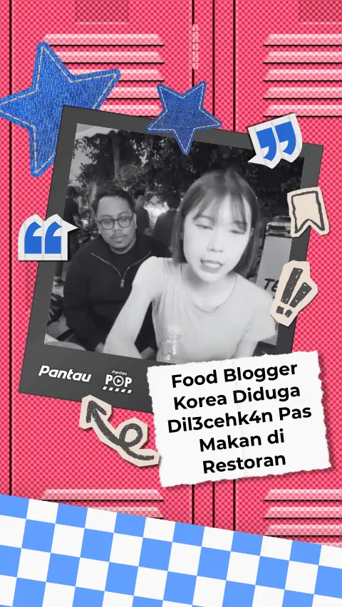 FOOD BLOGGER KOREA DIDUGA DILECEHKAN PAS MAKAN DI RESTORAN