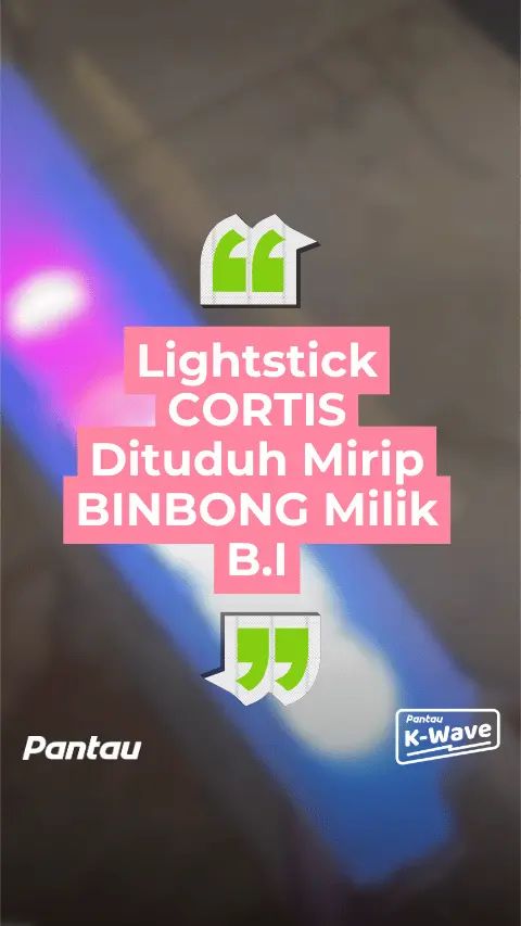 LIGHTSTICK CORTIS DITUDUH MIRIP BUNBING MILIK B.I