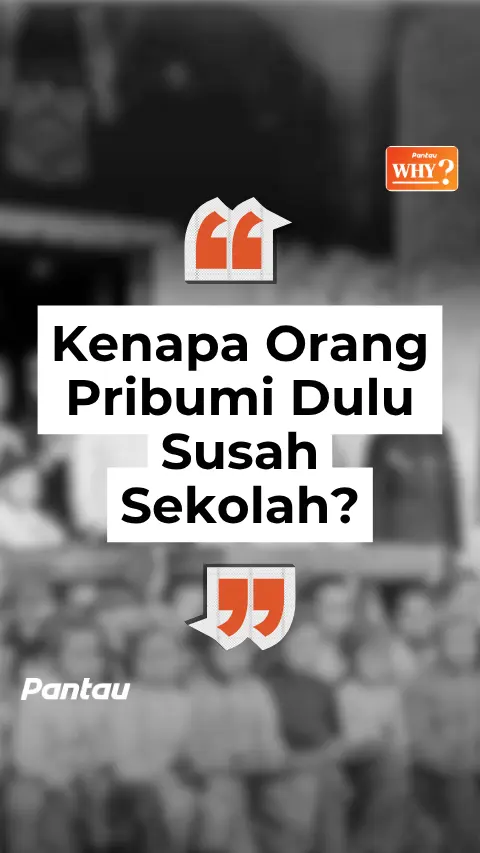 KENAPA ORANG PRIBUMI DUKU SUSAH SEKOLAH